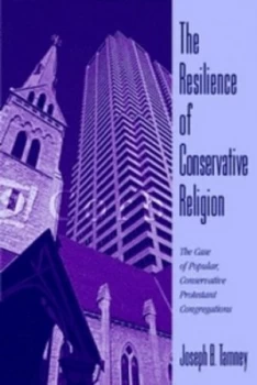 Image of The Resilience of Conservative Religion by Joseph B. Tamney Paperback