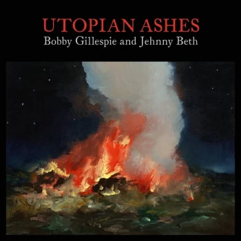Image of Bobby Gillespie And Jehnny Beth - Utopian Ashes Clear Vinyl
