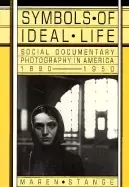 Image of symbols of ideal life social documentary photography in america 1890 1950