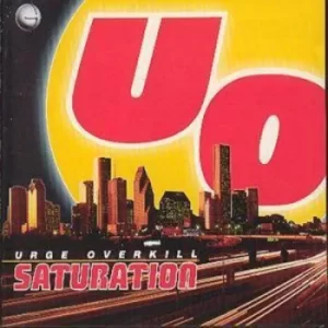 Image of Saturation by Urge Overkill CD Album