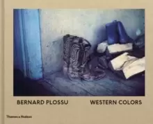 Image of Bernard Plossu: Western Colors