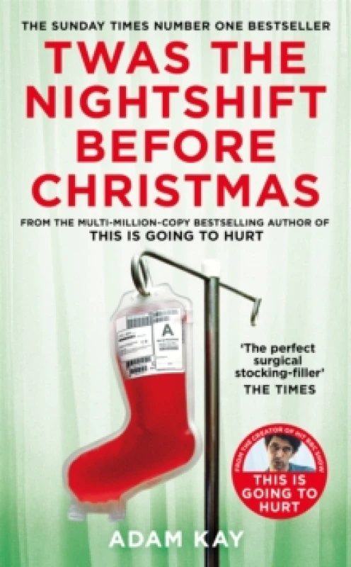 Image of Twas The Nightshift Before Christmas : Festive Diaries from the Creator of This Is Going to Hurt Paperback / softback