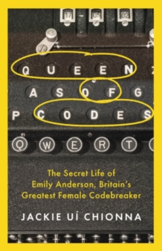Image of Queen of Codes : The Secret Life of Emily Anderson, Britain's Greatest Female Code Breaker Paperback / softback