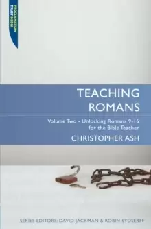 Image of Teaching Romans : Volume 2: Unlocking Romans 9-16 for the Bible Teacher