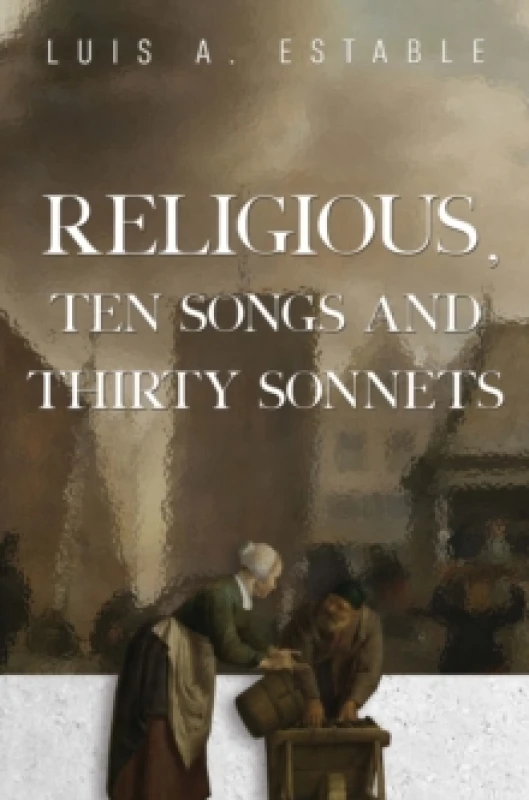 Image of Religious, Ten Songs and Thirty Sonnets Paperback / softback