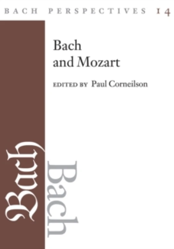 Image of Bach and Mozart. Hardback. By Paul E Corneilson Books