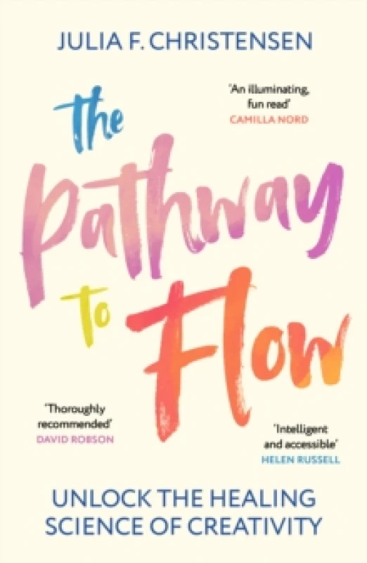 Image of The Pathway to Flow : Unlock the Healing Science of Creativity Paperback / softback
