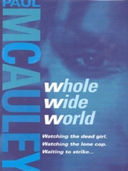 Image of Whole Wide World by Paul J Mcauley Hardback