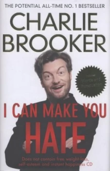 Image of I Can Make You Hate by Charlie Brooker Hardback