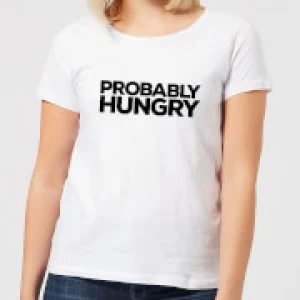 Image of Probably Hungry Womens T-Shirt - White - 4XL