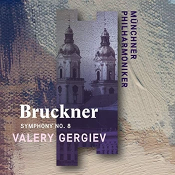 Image of Munchner Philharmoniker & Valery Gergiev - Anton Bruckner: Symphony No. 8 CD