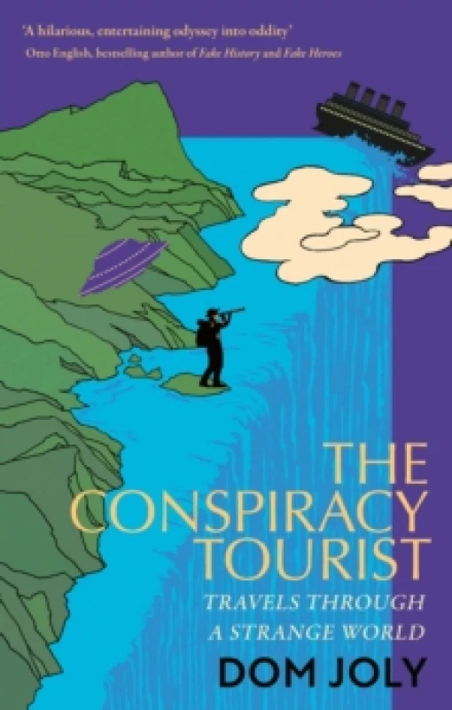 Image of The Conspiracy Tourist : Travels Through a Strange World Paperback / softback