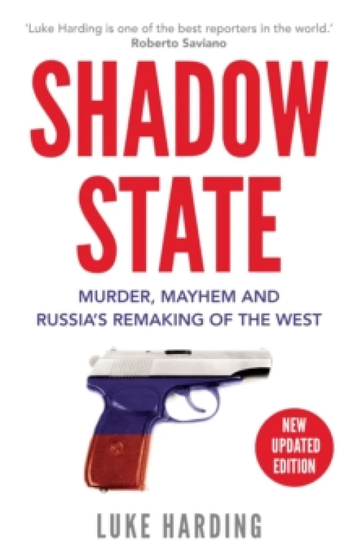 Image of Shadow State : Murder, Mayhem and Russias Remaking of the West Paperback / softback