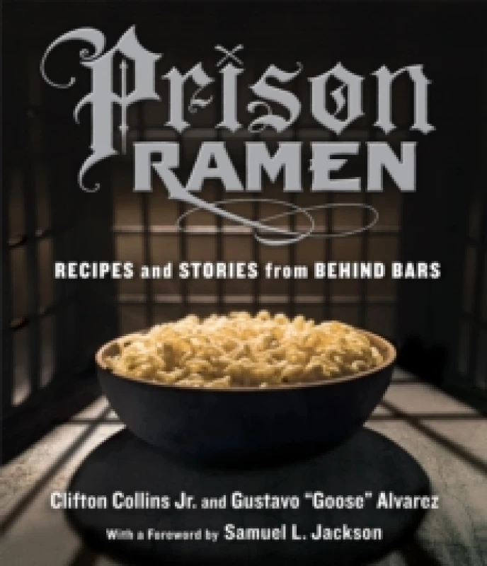 Image of Prison Ramen. Paperback. By Clifton Collins, Gustavo Goose Alvarez Books