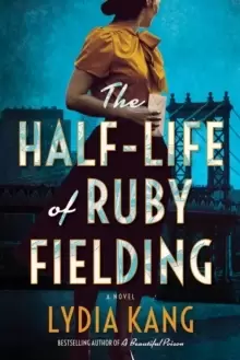 Image of The Half-Life of Ruby Fielding : A Novel
