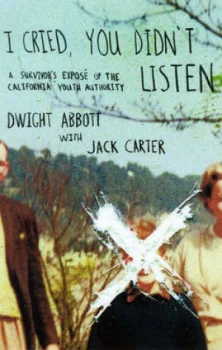 Image of I Cried You Didnt Listen by Dwight Abbott Paperback