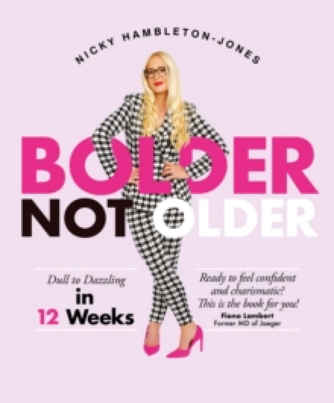 Image of Bolder Not Older : Dull to Dazzling in 12 Weeks Paperback / softback
