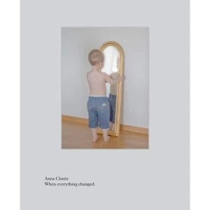 Image of Anna Claren: When everything changed Hardback 2018