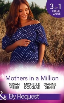 Image of Mothers in a Million by Susan Meier and Michelle Douglas and Dianne Drake Paperback