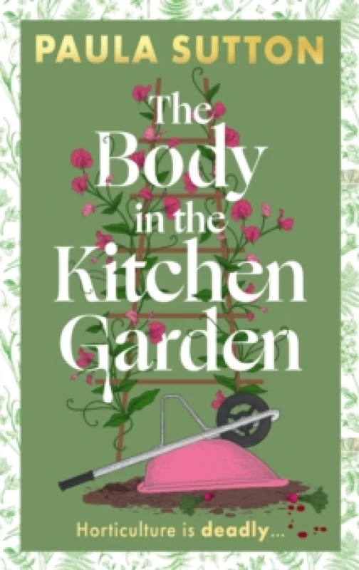 Image of The Body in the Kitchen Garden. Hardback. By Paula Sutton Books