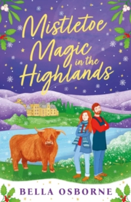 Image of Mistletoe Magic in the Highlands : The brand-new perfect funny and festive rom-com to curl up with Paperback / softback