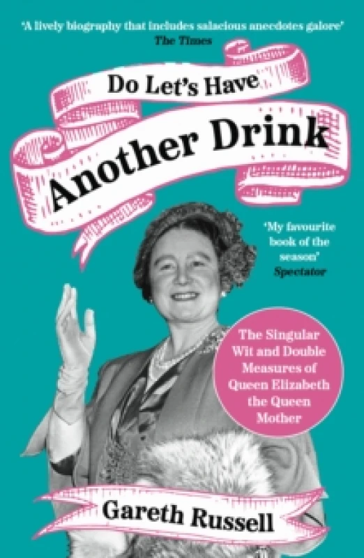 Image of Do Let's Have Another Drink. Paperback. By Gareth Russell Books