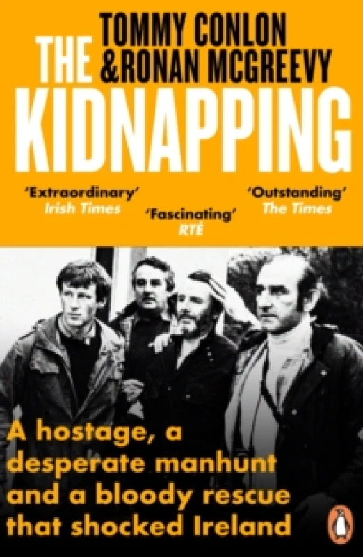Image of The Kidnapping : A hostage, a desperate manhunt and a bloody rescue that shocked Ireland Paperback / softback