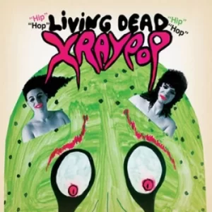 Image of Living Dead by X Ray Pop Vinyl Album
