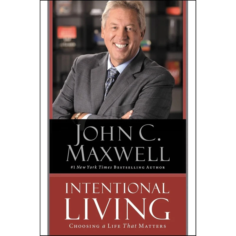 Image of Intentional Living by John C Maxwell - Non Fiction - Hardback l John C Maxwell Books