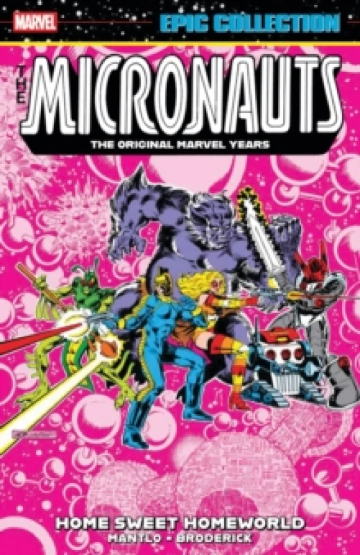 Image of Micronauts Epic Collection: The Original Marvel Years -Home Sweet Homeworld Paperback / softback