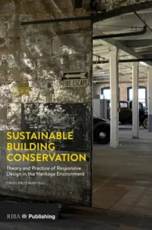 Image of Sustainable Building ConservationTheory and Practice of Responsive Design in the Heritage Environment