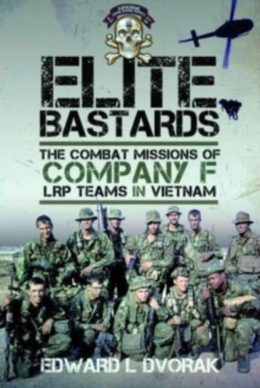 Image of Elite Bastards : The Combat Missions of Company F, LRP Teams in Vietnam Hardback