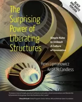 Image of The Surprising Power of Liberating Structures by Keith McCandless