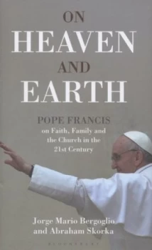 Image of On Heaven and Earth by Jorge Mario Bergoglio Hardback