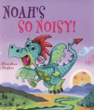 Image of Noahs so Noisy by Judith Heneghan Hardback