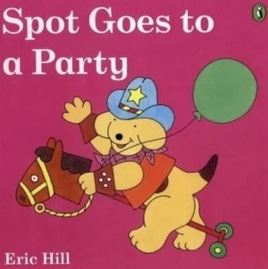 Image of Spot Goes to a Party by Eric Hill Paperback