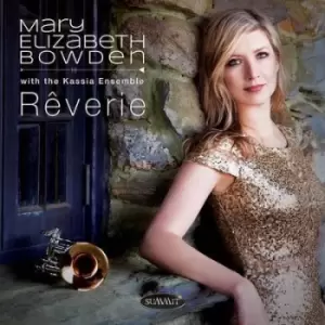 Image of Mary Elizabeth Bowden Reverie by Mary Elizabeth Bowden CD Album