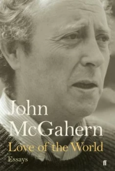 Image of Love of the World by John Mcgahern Hardback