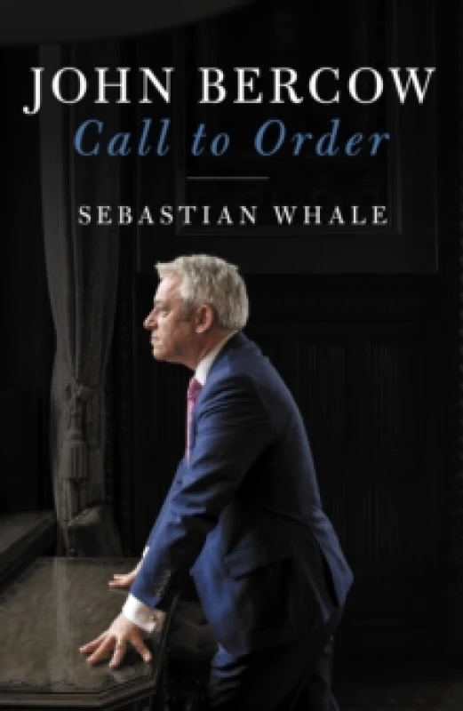 Image of John Bercow : Call To Order Hardback
