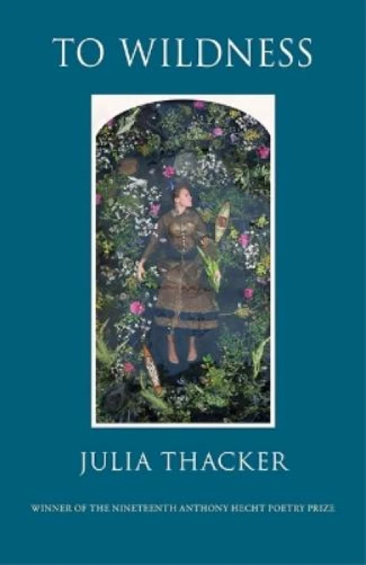 Image of To Wildness : Poems Paperback / softback