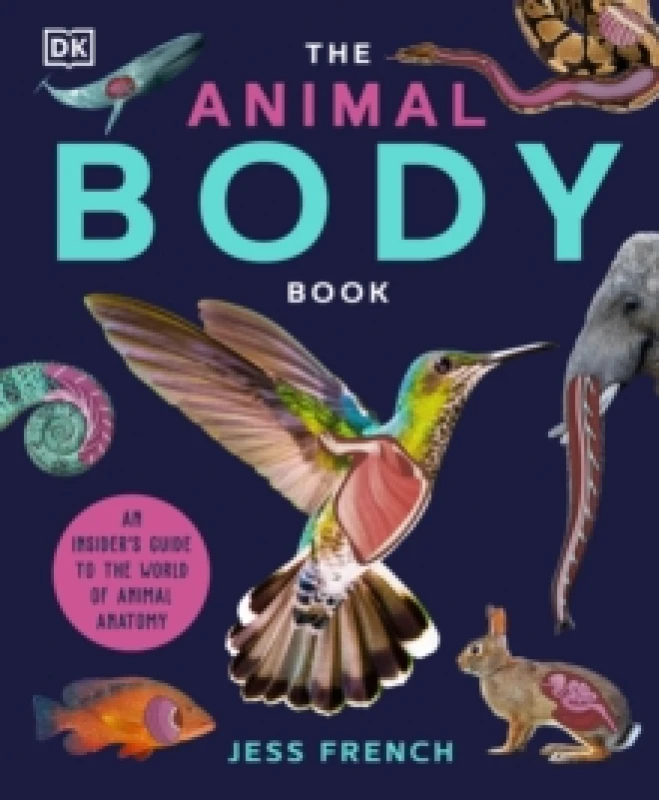 Image of The Animal Body Book : An Insider's Guide to the World of Animal Anatomy Hardback