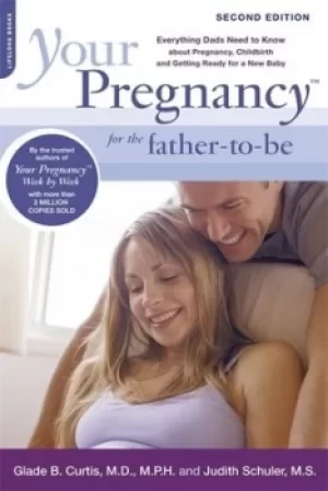 Image of Your pregnancy for the father-to-be by Glade Curtis