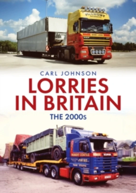 Image of Lorries in Britain: The 2000s Paperback / softback