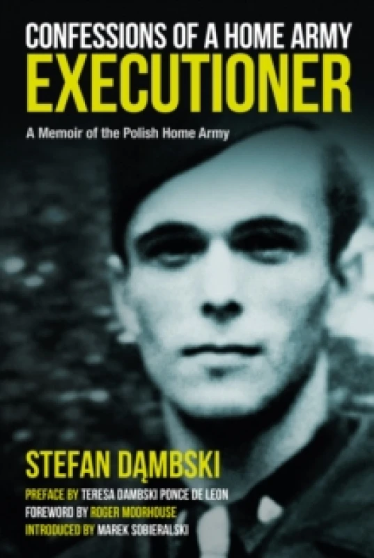 Image of Confessions of a Home Army Executioner : A Memoir of the Polish Home Army Hardback
