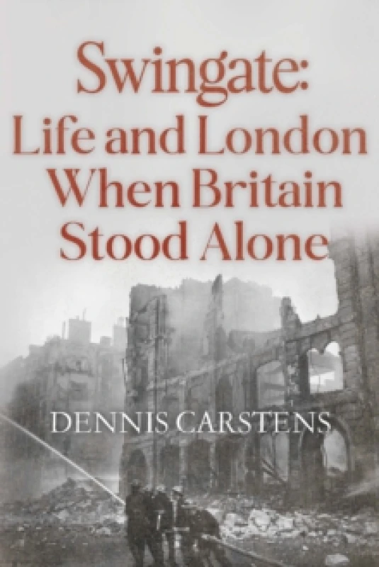 Image of Swingate: Life and London When Britain Stood Alone Paperback / softback