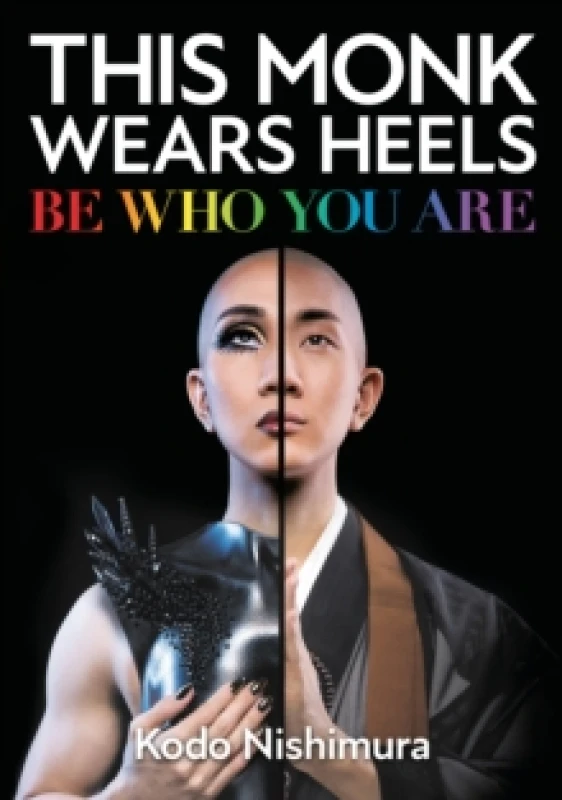 Image of This Monk Wears Heels : Be Who You Are Hardback