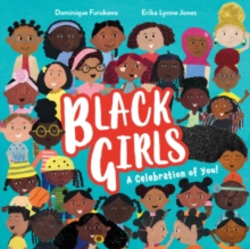 Image of Black Girls : A Celebration of You! Paperback / softback