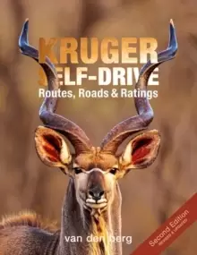Image of Kruger Self-drive 2nd Edition : Routes, Roads & Ratings