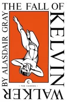 Image of The fall of Kelvin Walker by Alasdair Gray