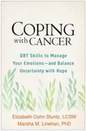 Image of coping with cancer dbt skills to manage your emotions and balance uncertai